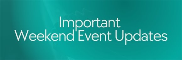 Weekend event updates